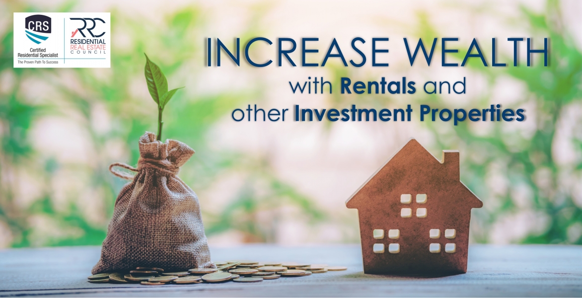 CRS - Increase Wealth with Rentals and Other Investment Properties