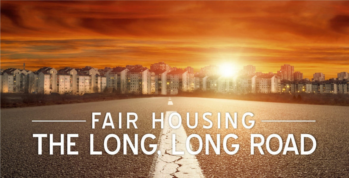 CE: Fair Housing The Long, Long Road