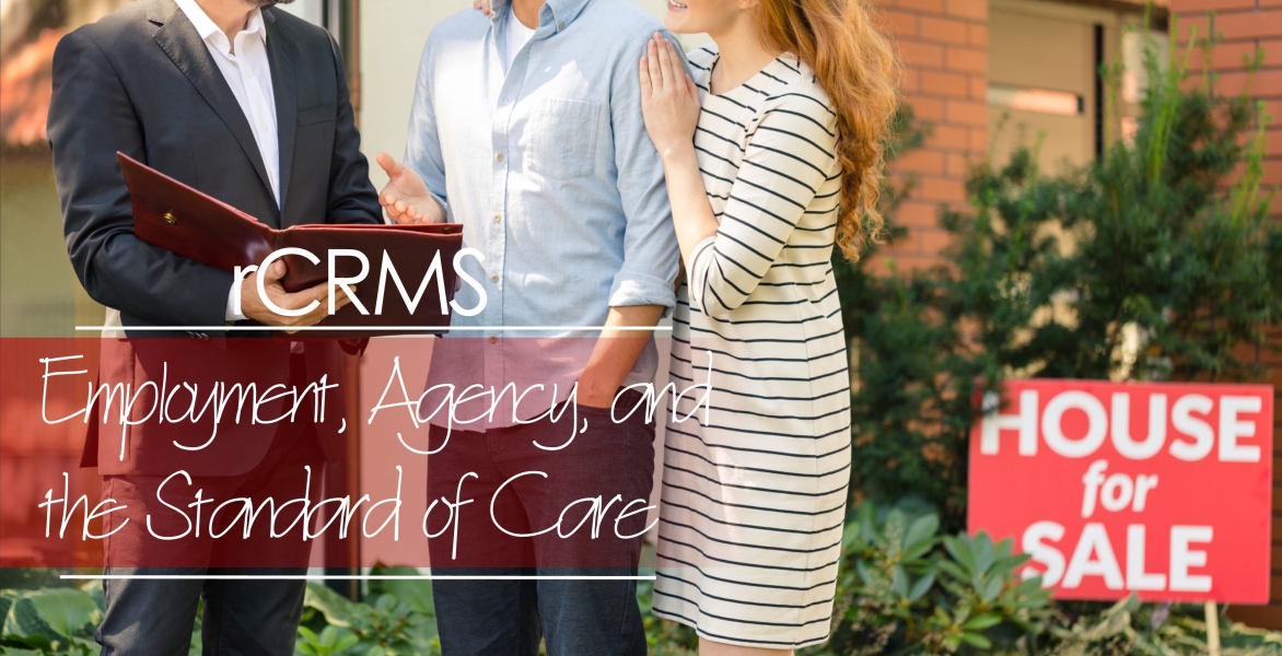 REMOTE rCRMS - Employment, Agency, and the Standard of Care